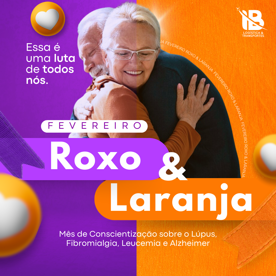 Fevereiro Roxo e Laranja | Mês de Conscientização sobre o Lúpus, Fibromialgia, Leucemia e Alzheimer 